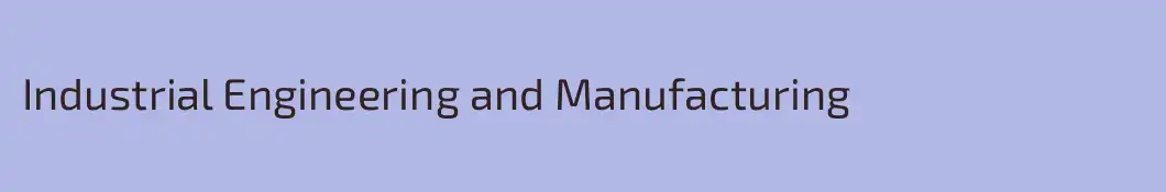 Industrial Engineering and Manufacturing